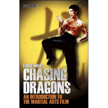 Chasing Dragons: An Introduction to the Martial Arts Film