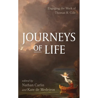 Journeys of Life: Engaging the Work of Thomas R. Cole