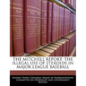 The Mitchell Report: The Illegal Use of Steroids in Major League Baseball