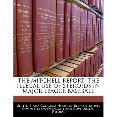 The Mitchell Report: The Illegal Use of Steroids in Major League Baseball