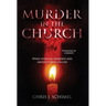 Murder in the Church: When Spiritual Weakness and Abusive Power Collide