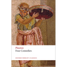 Four Comedies: The Braggart Soldier; The Brothers Menaechmus; The Haunted House; The Pot of Gold
