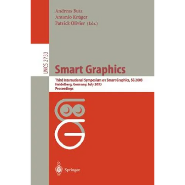 Smart Grapics: Third International Symposium, Sg 2003, Heidelberg, Germany, July2-4, 2003, Proceedings