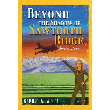 Beyond The Shadows of Sawtooth Ridge: Joni's Story