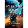In Search of the Uldans (Galactogon Book #2): LitRPG Series