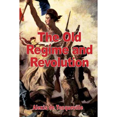 The Old Regime and the Revolution