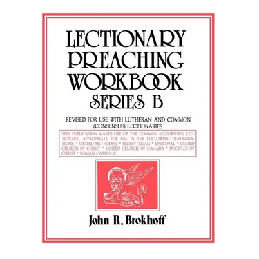 Lectionary Preaching Workbook, Series B