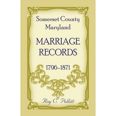 Somerset County, Maryland Marriage Records, 1796-1871