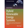 Hybrid Renewable Energy Systems: Optimization and Power Management Control