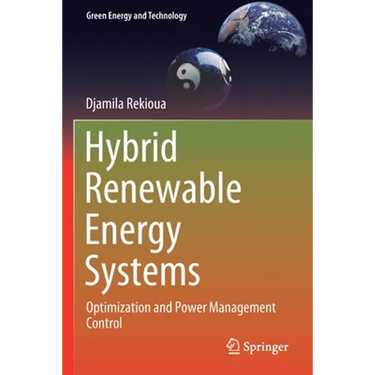 Hybrid Renewable Energy Systems: Optimization and Power Management Control