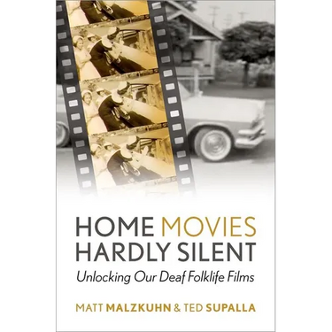 Home Movies Hardly Silent: Unlocking Our Deaf Folklife Films