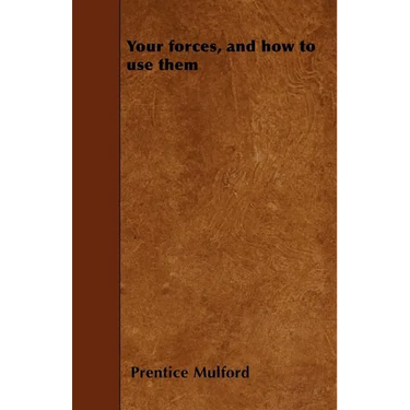 Your forces, and how to use them