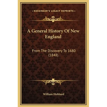 A General History Of New England: From The Discovery To 1680 (1848)