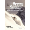 Dream Season: Worldwide Guide to Heli & Cat Skiing/Boarding
