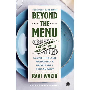 Beyond the Menu: A Restaurant Start-up Guide: Launching and Managing a Profitable Restaurant