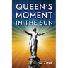 Queen's Moment in the Sun