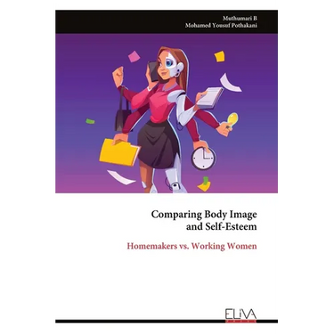 Comparing Body Image and Self-Esteem: Homemakers vs. Working Women