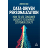 Data-Driven Personalization: How to Use Consumer Insights to Generate Customer Loyalty