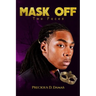 Mask Off: Two Faces