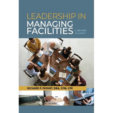 Leadership in Managing Facilities: A One-Year Journey