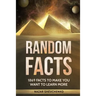 Random Facts: 1869 Facts To Make You Want To Learn More
