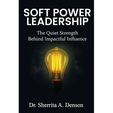 Soft Power Leadership: The Quiet Strength Behind Impactful Influence