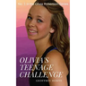 Olivia's Teenage Challenge