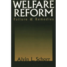 Welfare Reform: Failure & Remedies