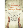 In the Cemetery of the Orange Trees