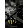 Noir Fiction and Film: Diversions and Misdirections