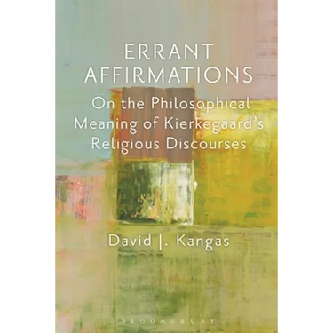 Errant Affirmations: On the Philosophical Meaning of Kierkegaard's Religious Discourses