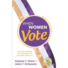 When Women Vote: Election Reform as a Roadmap to Advance Equality