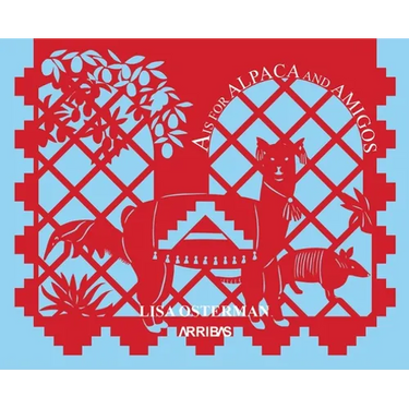 A is for Alpaca and Amigos