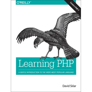 Learning PHP: A Gentle Introduction to the Web's Most Popular Language