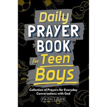 Daily Prayer Book for Teen Boys: Collection of Prayers for Everyday Conversations with God