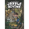 The Adventures of Jazzle Divine: Jade of the Jungle (Book3)