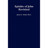Epistles of John Revisited
