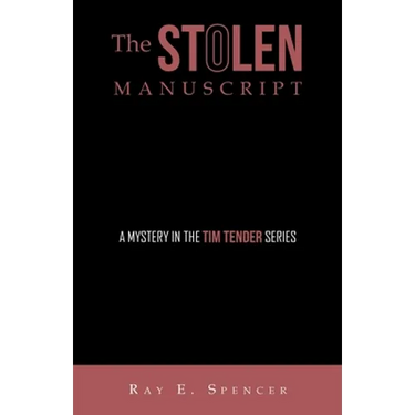 The Stolen Manuscript: A Mystery in the Tim Tender Series