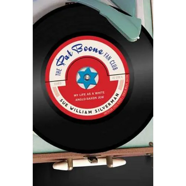 The Pat Boone Fan Club: My Life as a White Anglo-Saxon Jew