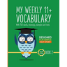 My Weekly 11+ Vocabulary: Book 2: Ages 10 - 11