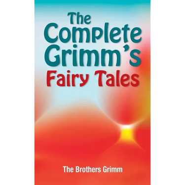 The Complete Grimm's Fairy Tales