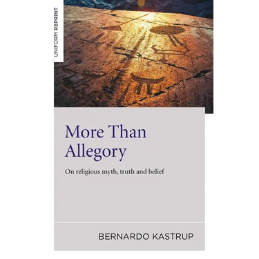 More Than Allegory: On Religious Myth, Truth and Belief