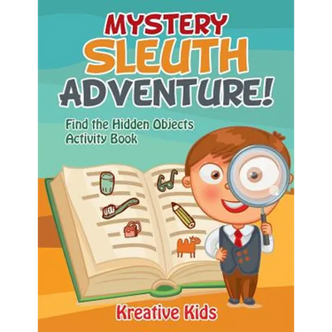 Mystery Sleuth Adventure! Find the Hidden Objects Activity Book