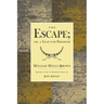 The Escape; Or, a Leap for Freedom.: A Drama in Five Acts.