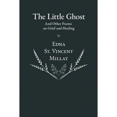 The Little Ghost - And Other Poems on Grief and Healing