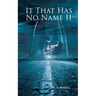 It That Has No Name II: House On Highway 89