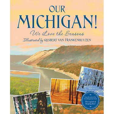 Our Michigan!: We Love the Seasons