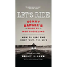 Let's Ride: Sonny Barger's Guide to Motorcycling