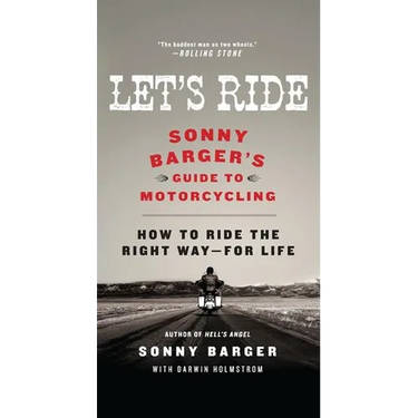 Let's Ride: Sonny Barger's Guide to Motorcycling