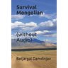 Survival Mongolian (without Audio)